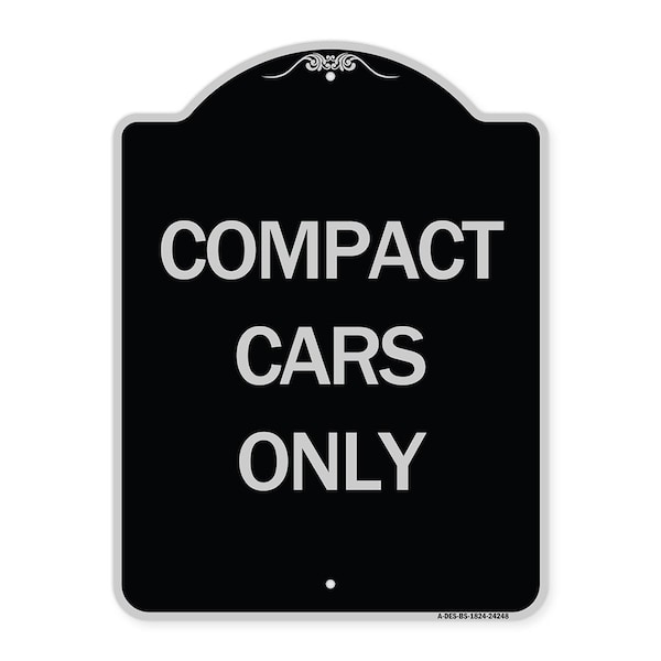 Signmission Compact Cars Only Heavy-Gauge Aluminum Architectural Sign, 24" x 18", BS-1824-24248 A-DES-BS-1824-24248 - main